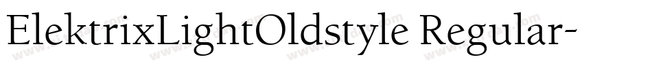 ElektrixLightOldstyle Regular字体转换